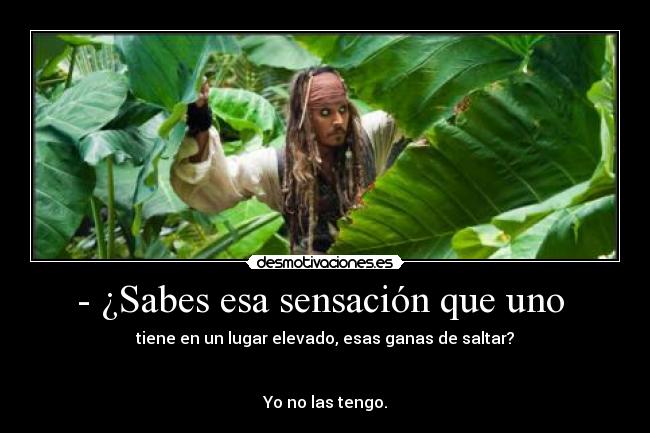- ¿Sabes esa sensación que uno  - 