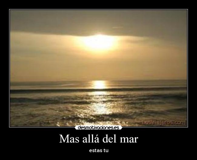 Mas allá del mar - estas tu