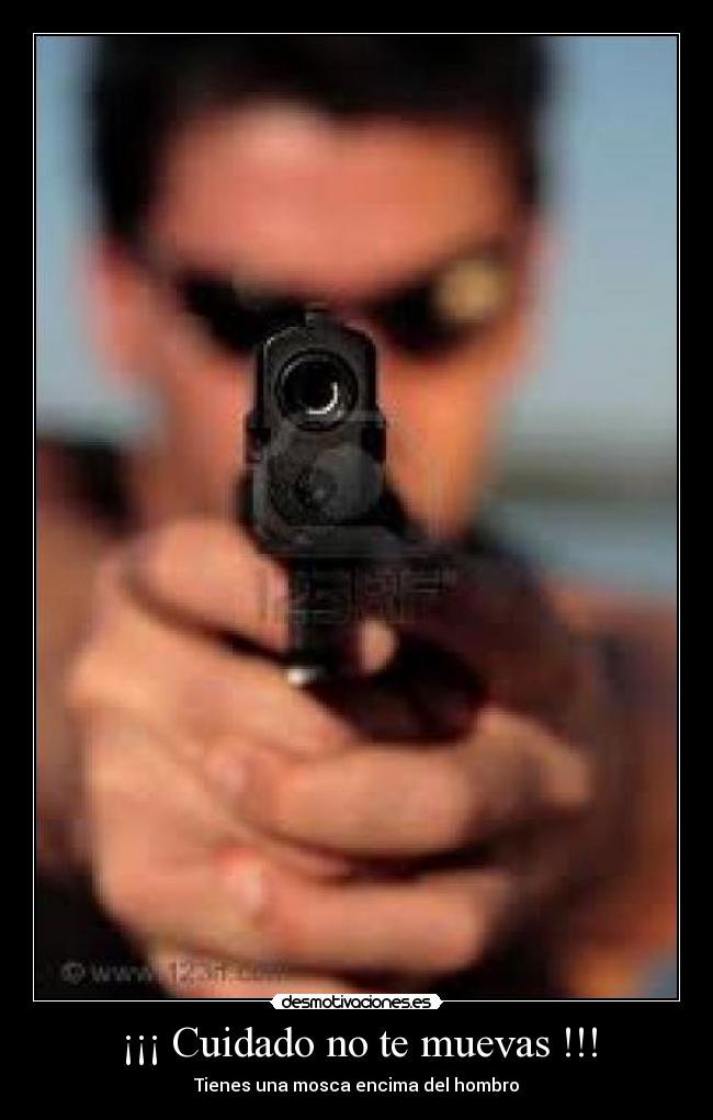 ¡¡¡ Cuidado no te muevas !!! - 