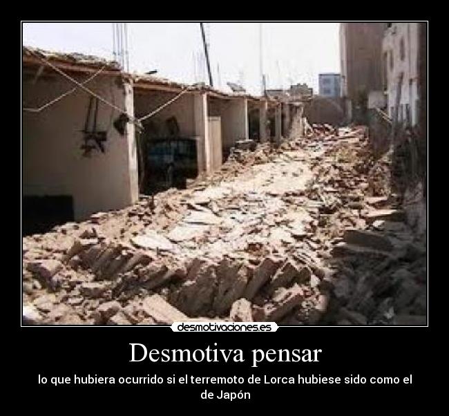 Desmotiva pensar - lo que hubiera ocurrido si el terremoto de Lorca hubiese sido como el de Japón