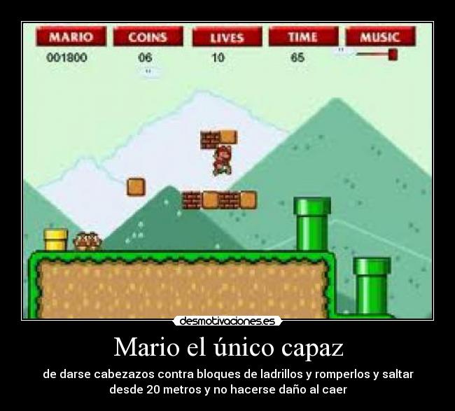 carteles mario unico capaz desmotivaciones