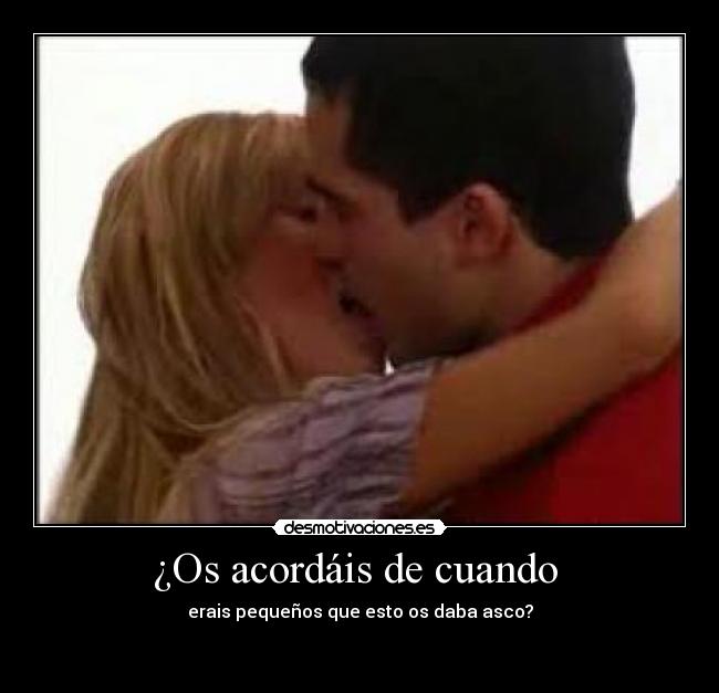 ¿Os acordáis de cuando  - 
