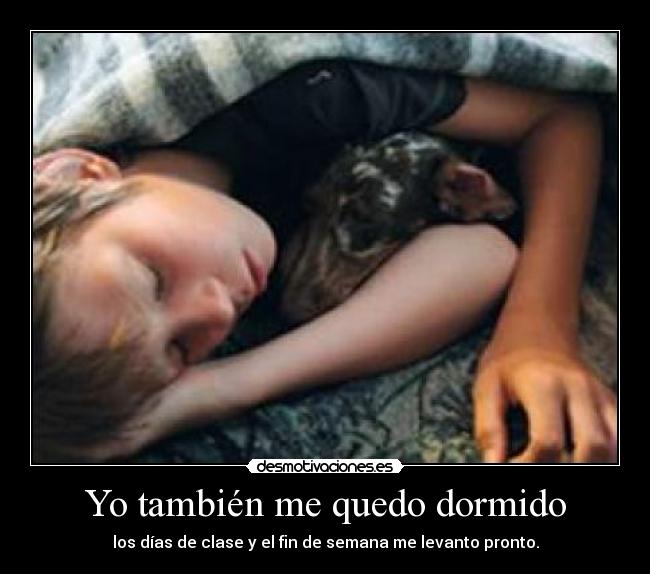 Yo también me quedo dormido -