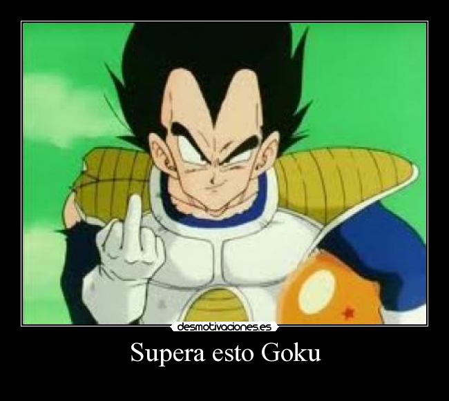Supera esto Goku -
