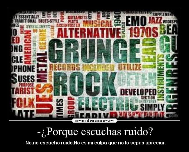 -¿Porque escuchas ruido? - 