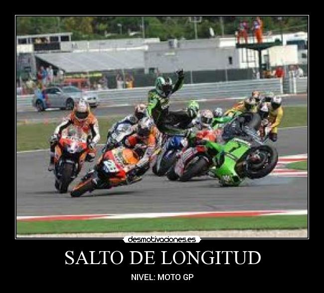 SALTO DE LONGITUD - NIVEL: MOTO GP