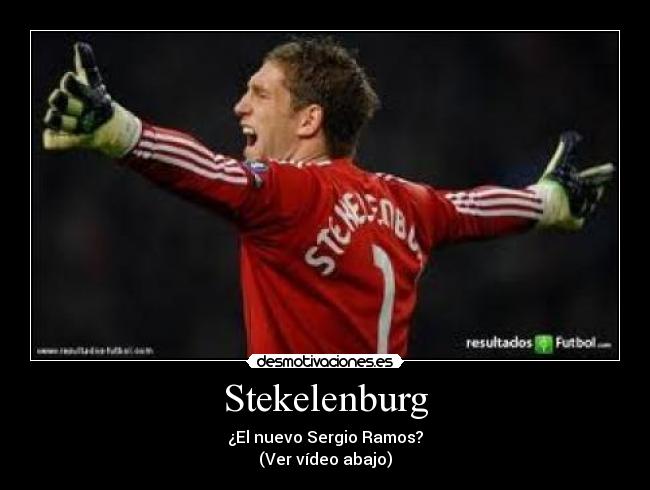 Stekelenburg - ¿El nuevo Sergio Ramos?
(Ver vídeo abajo)