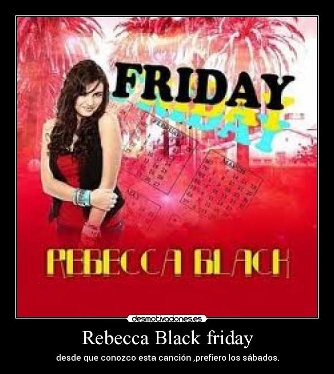 Rebecca Black friday -