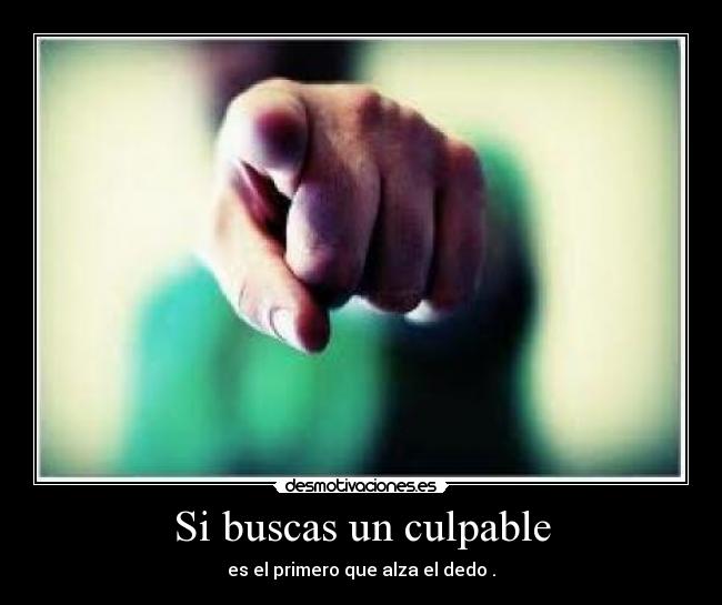 Si buscas un culpable - 