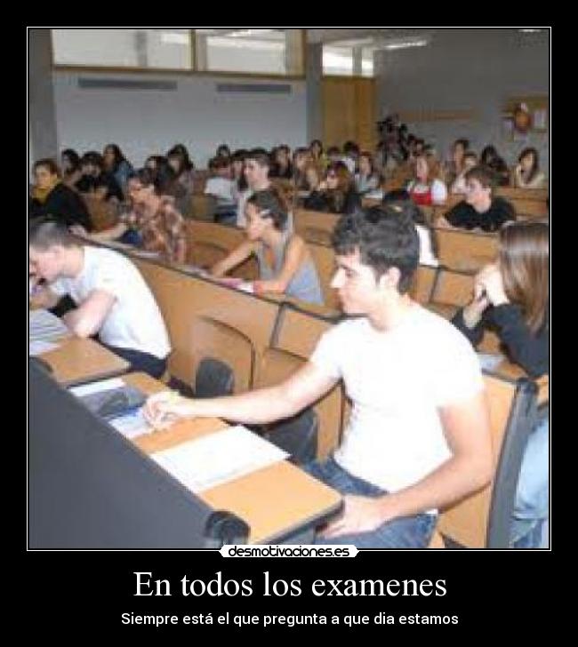 carteles examenes examen aula clase colegio puta desmotivaciones