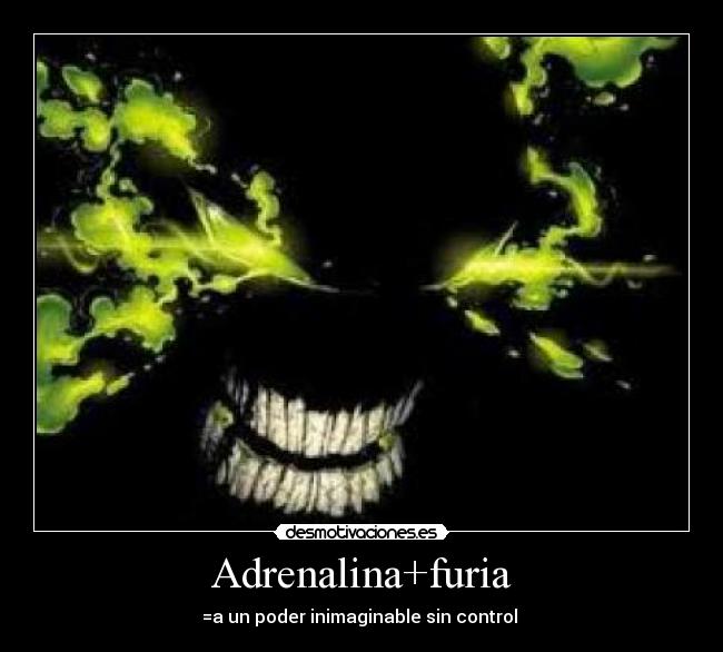Adrenalina+furia - 