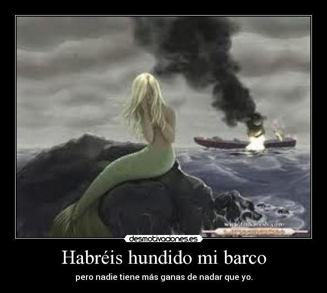 Habréis hundido mi barco - 