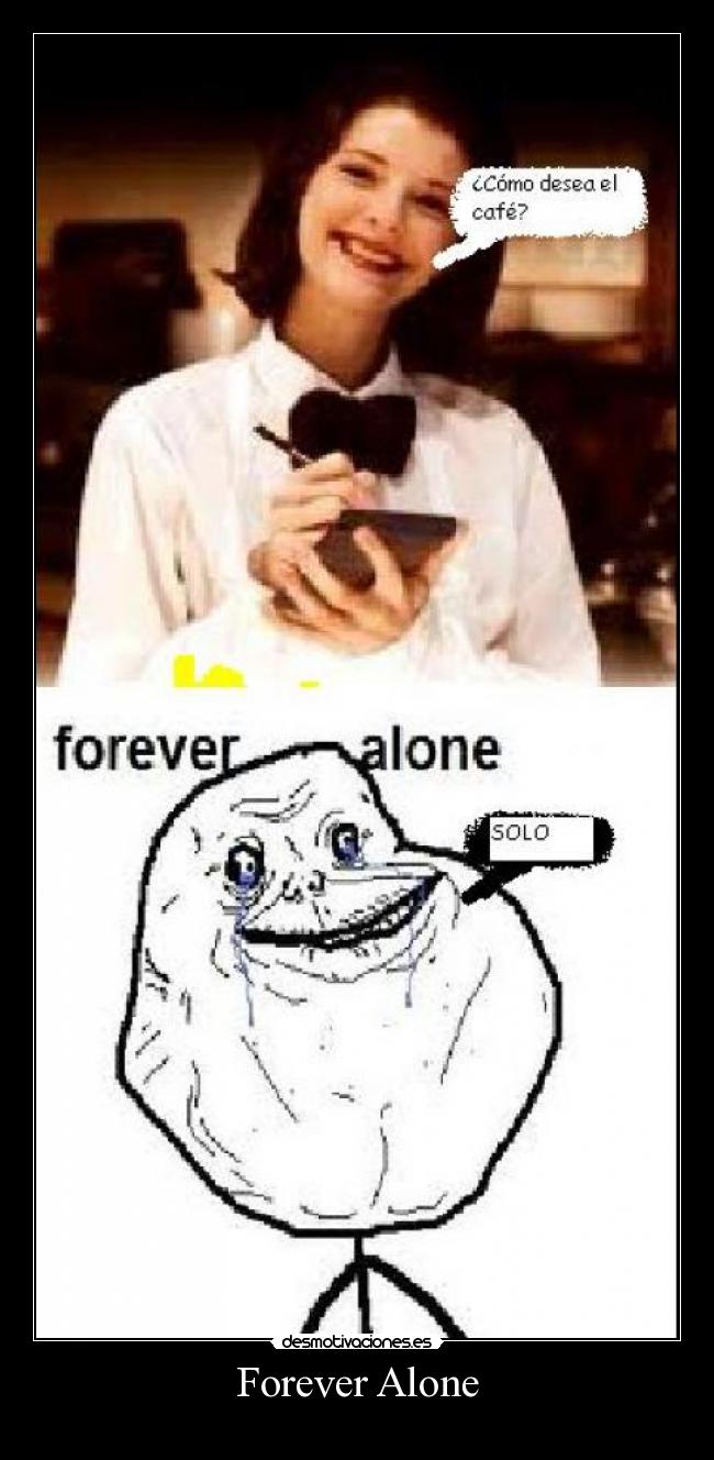 Forever Alone -