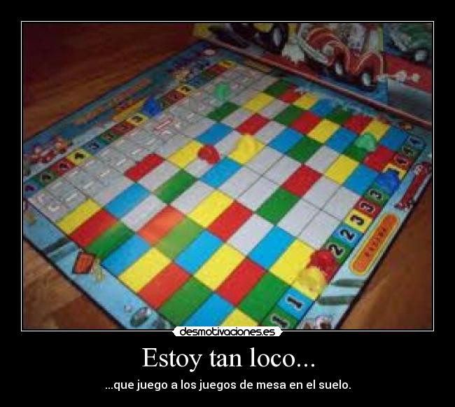 Estoy tan loco... -