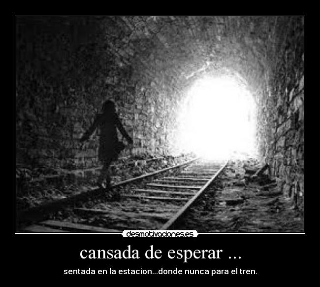 cansada de esperar ... - 