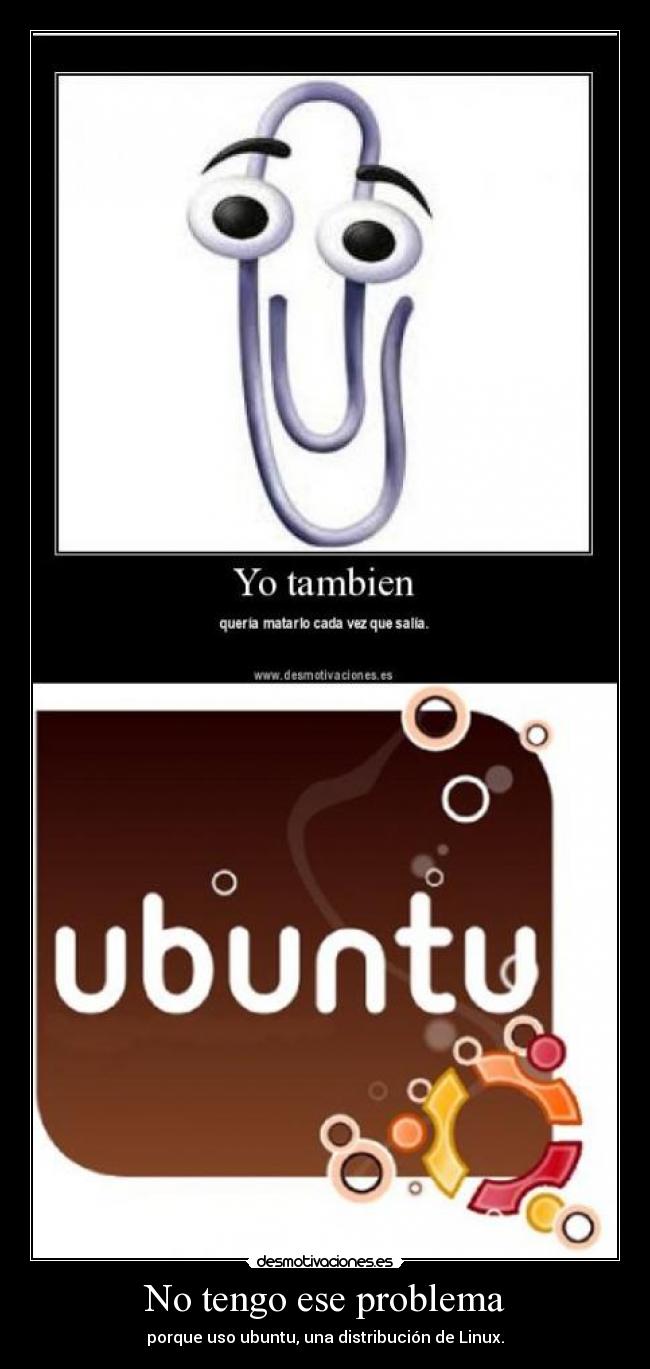 No tengo ese problema -