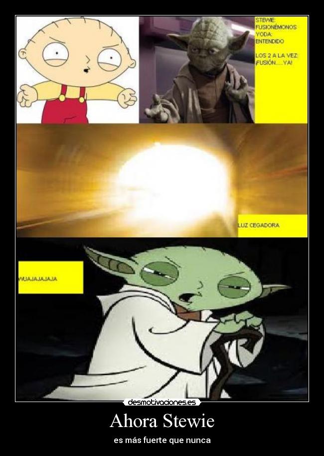 Ahora Stewie - es más fuerte que nunca