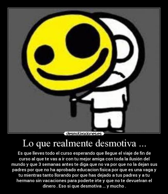Lo que realmente desmotiva ... -