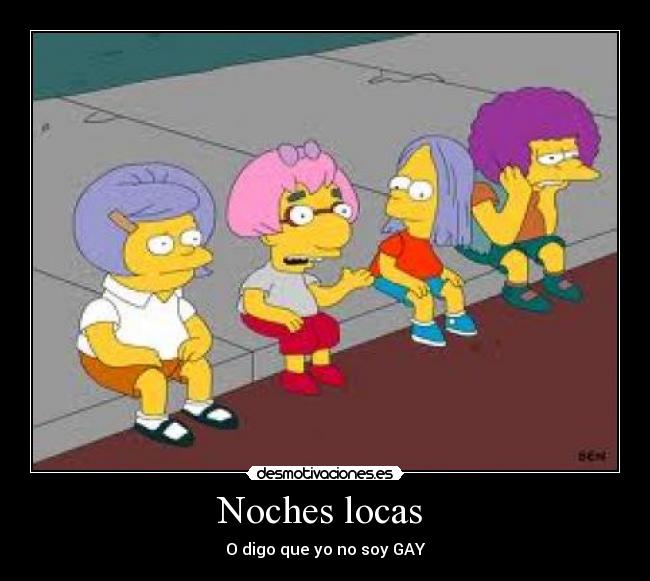 Noches locas  - O digo que yo no soy GAY