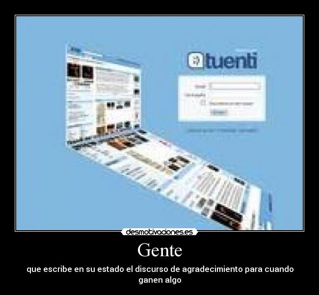 Gente - que escribe en su estado el discurso de agradecimiento para cuando ganen algo