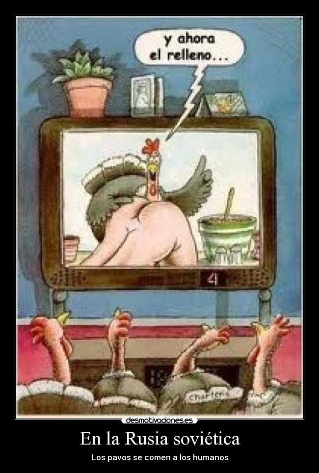 En la Rusia soviética - Los pavos se comen a los humanos