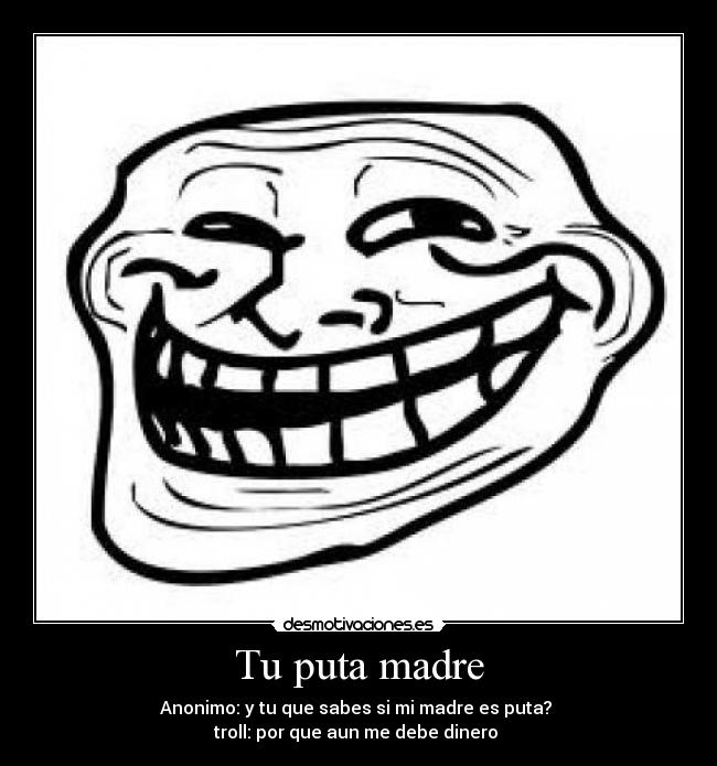 Tu puta madre - 