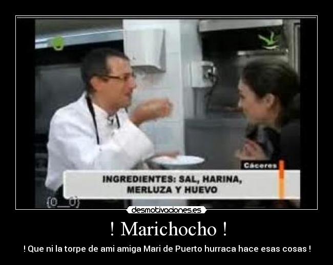 ! Marichocho ! - 