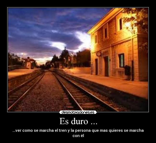 Es duro ... - 