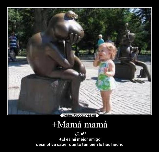 +Mamá mamá -