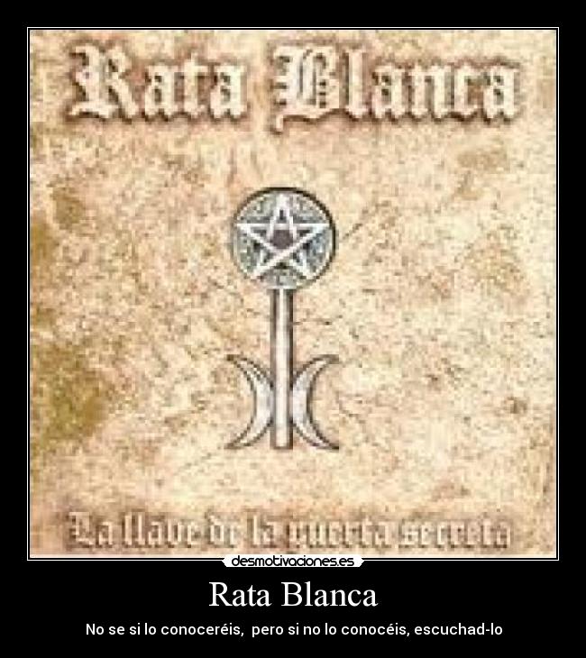 Rata Blanca - No se si lo conoceréis,  pero si no lo conocéis, escuchad-lo