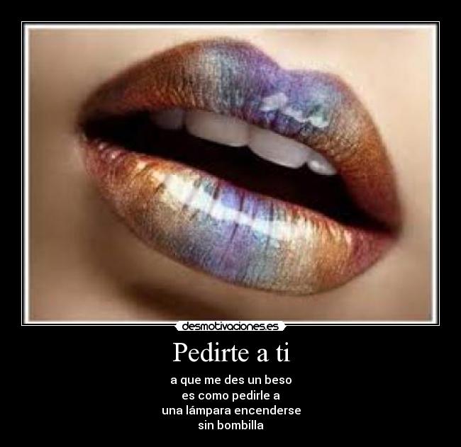 Pedirte a ti -
