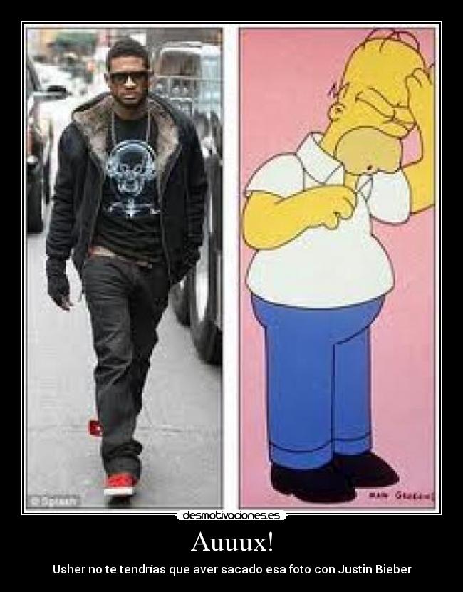 Auuux! - Usher no te tendrías que aver sacado esa foto con Justin Bieber