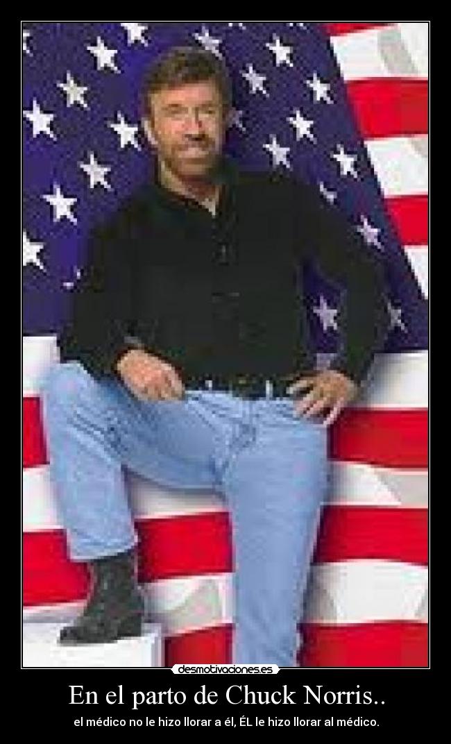En el parto de Chuck Norris.. -