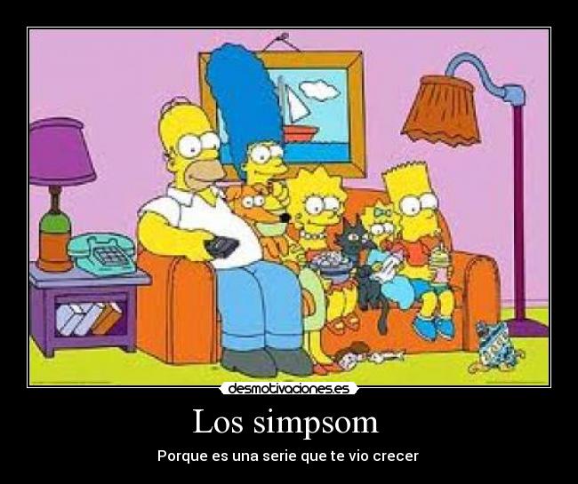 Los simpsom - Porque es una serie que te vio crecer