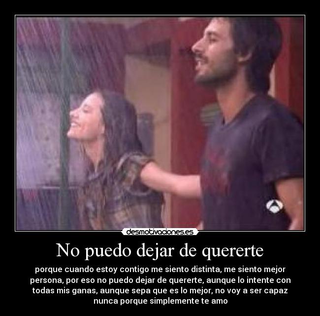 No puedo dejar de quererte -