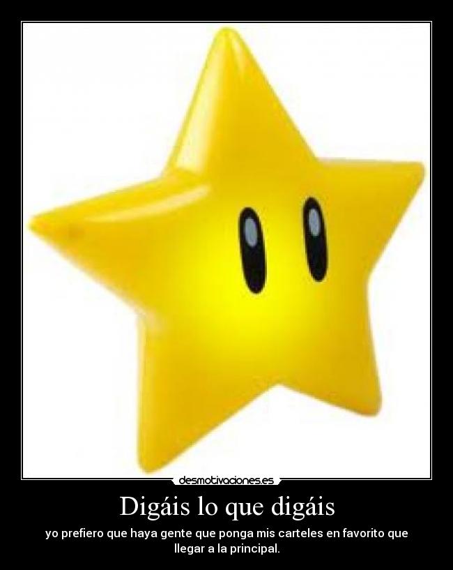 Digáis lo que digáis -