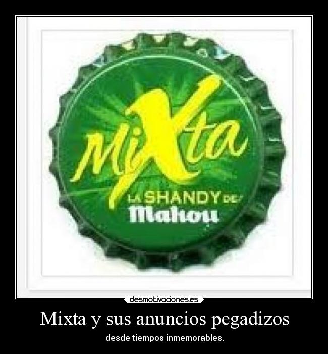 Mixta y sus anuncios pegadizos - 