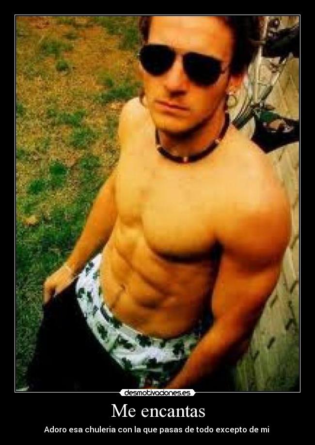 Me encantas -