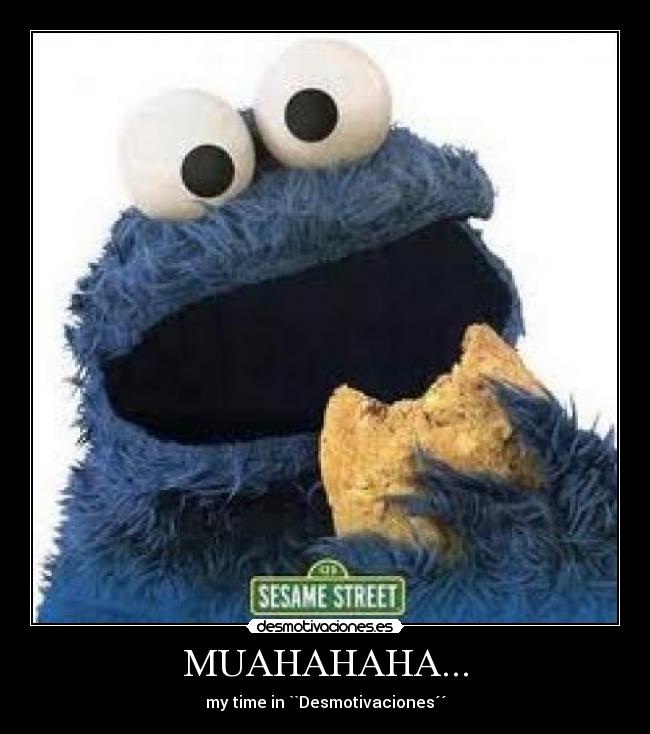 MUAHAHAHA... - my time in ``Desmotivaciones´´