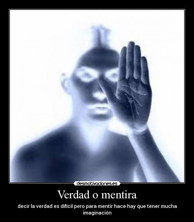 Verdad o mentira -