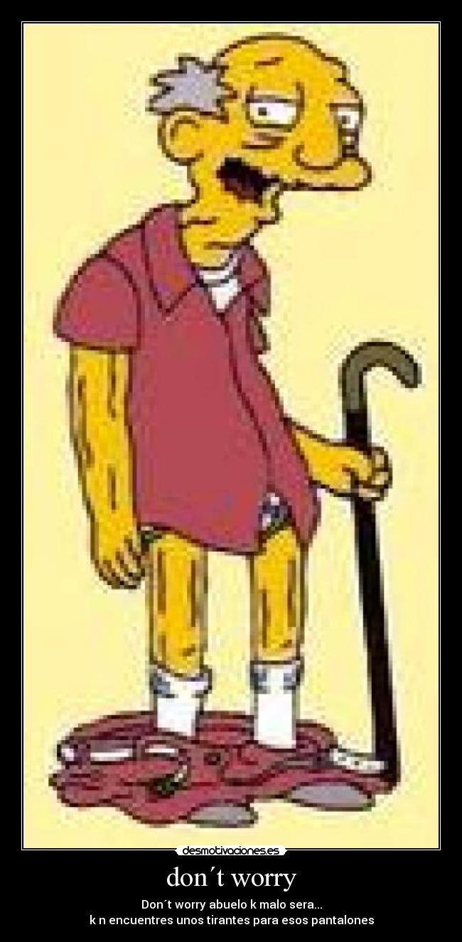 don´t worry -
