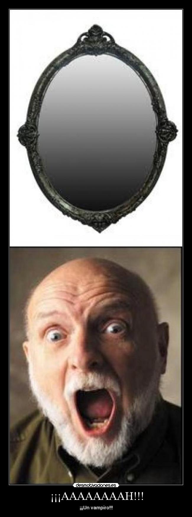 ¡¡¡AAAAAAAAH!!! - ¡¡¡Un vampiro!!!