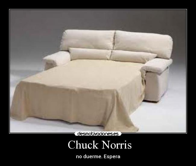  Chuck Norris - no duerme. Espera