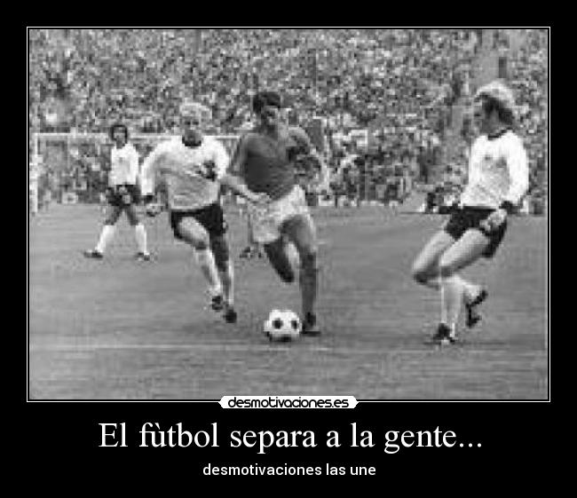 carteles futbol desmotivaciones desmotivaciones