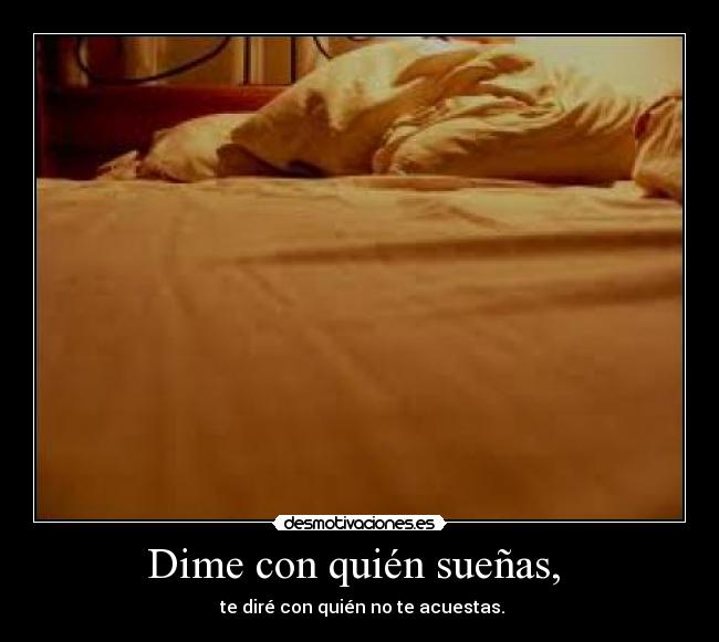 Dime con quién sueñas,  - 