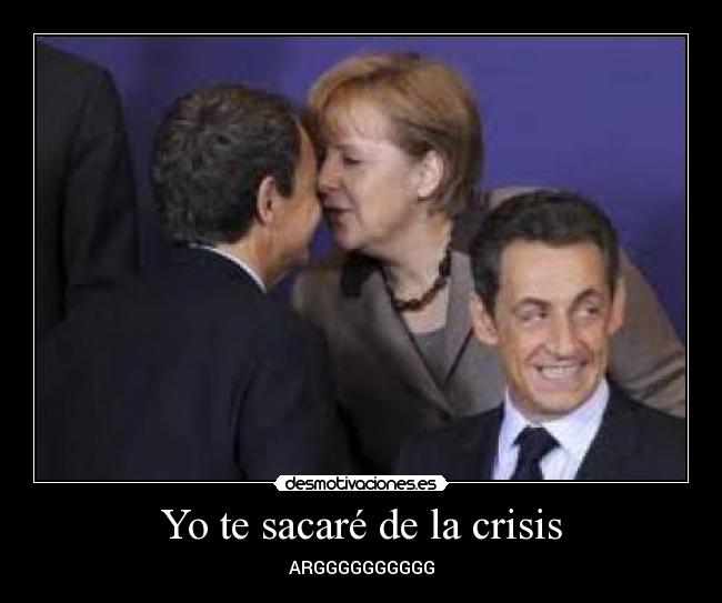 Yo te sacaré de la crisis - ARGGGGGGGGGG