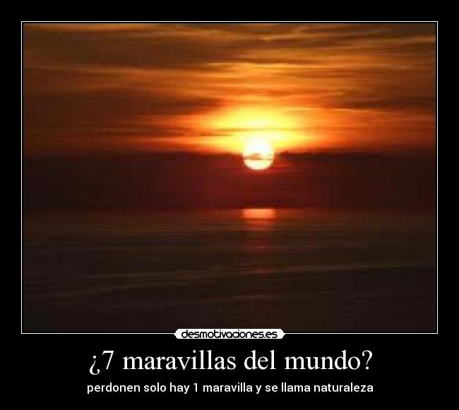 ¿7 maravillas del mundo? -