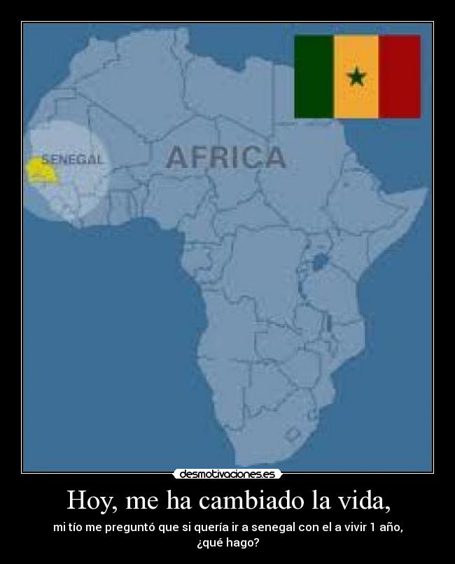 Hoy, me ha cambiado la vida, -