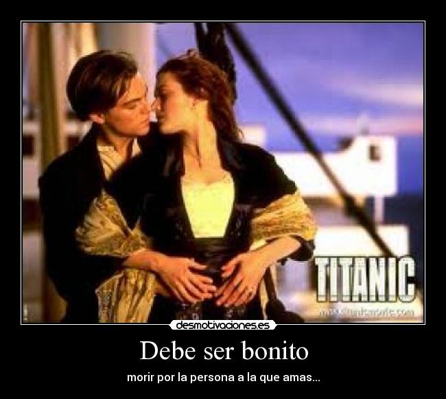 Debe ser bonito - 