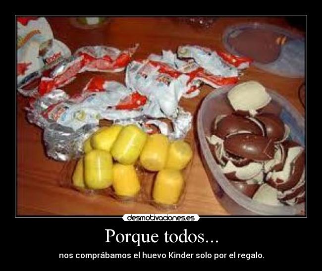 Porque todos... -